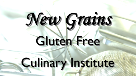 New Grains Gluten Free Culinary Insisute